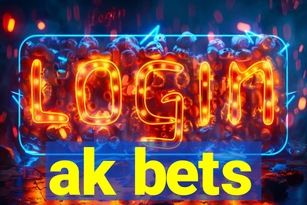 ak bets